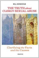 The Truth About Clergy Sexual Abuse: Clarifying the Facts and the Causes